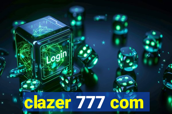 clazer 777 com
